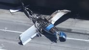 Viral Video: व्यस्त कैलिफ़ोर्निया हाईवे पर ट्रक से टकराने के बाद विमान हुआ ब्लास्ट, देखें भयावह वीडियो